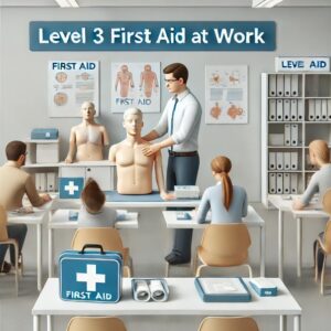 Level 3 Award in Emergency First Aid at Work