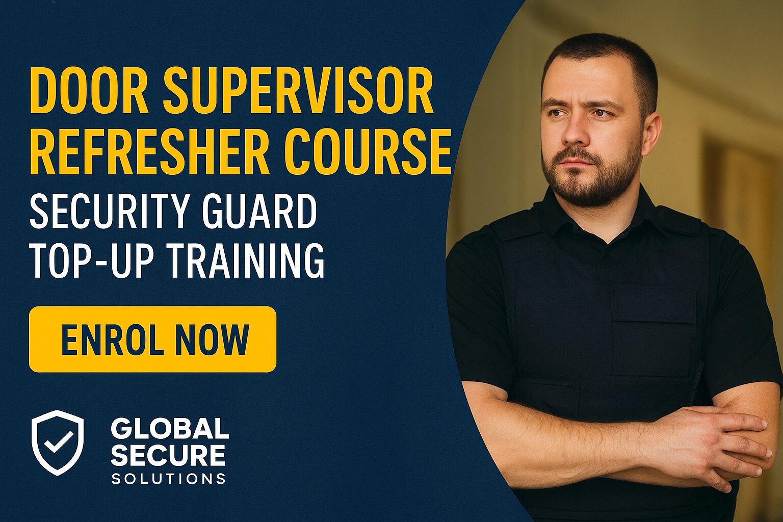 Door Supervisor Refresher Course in Slough | Security Guard Top-Up Training by Global Secure Solutions